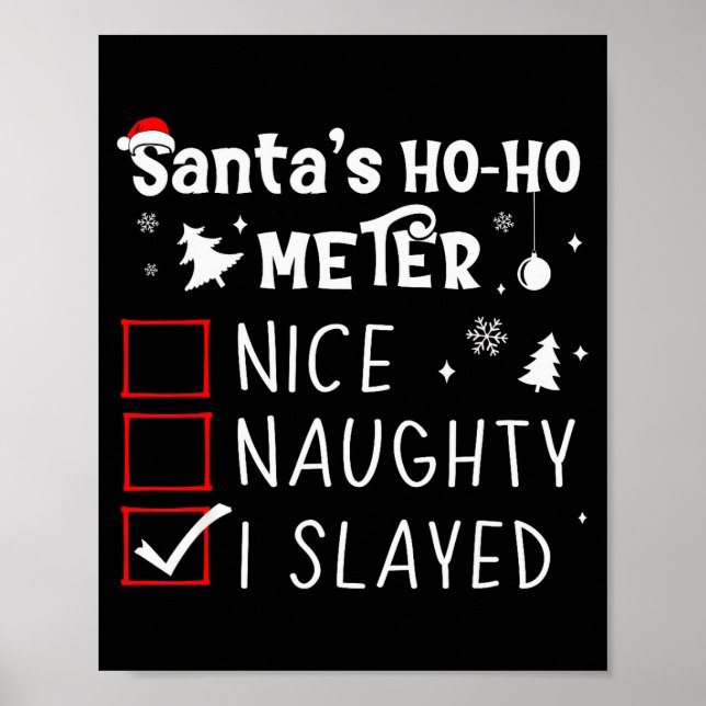 Nice Naughty I Slayed Christmas List Slaying Slay  Poster (Front)