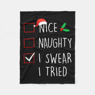 Nice Naughty I Swear I Tried Christmas Family Matc Fleece Blanket
