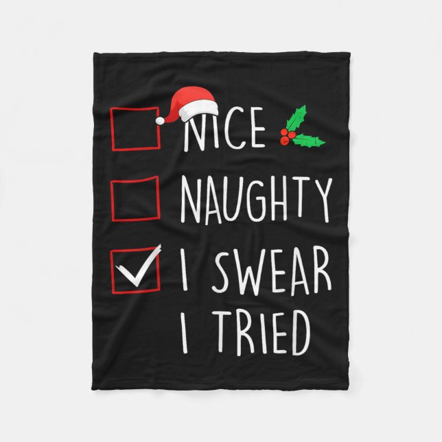 Nice Naughty I Swear I Tried Christmas Family Matc Fleece Blanket (Front)
