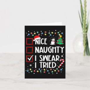 Nice Naughty I Swear I Tried Christmas Family Xmas Card