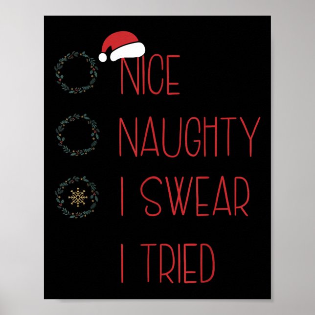 Nice Naughty I Swear I Tried, Christmas Funny Chec Poster (Front)