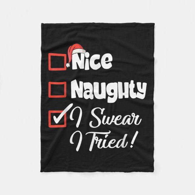 Nice Naughty I Swear I Tried Christmas Funny  Fleece Blanket (Front)