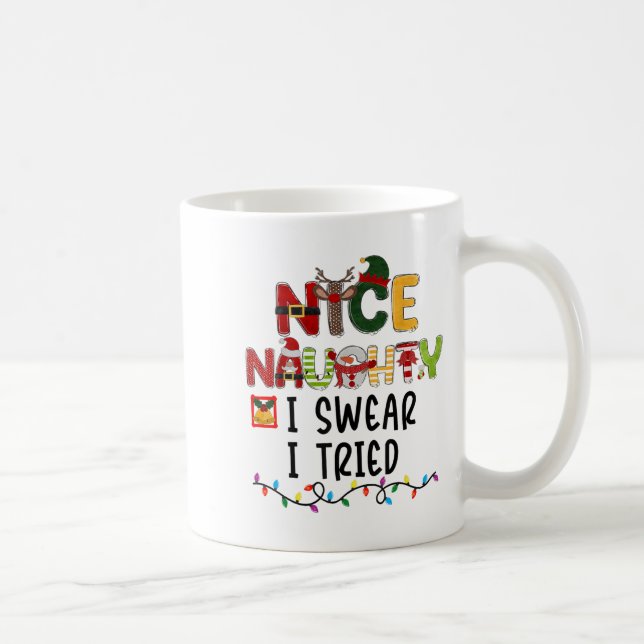 Nice Naughty I Swear I Tried Christmas List Family Coffee Mug (Right)