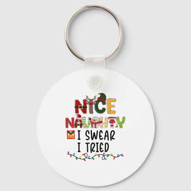Nice Naughty I Swear I Tried Christmas List Family Key Ring (Front)