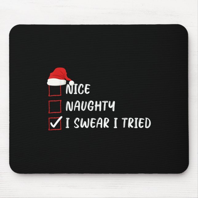 Nice Naughty I Swear I Tried Christmas List Family Mouse Mat (Front)