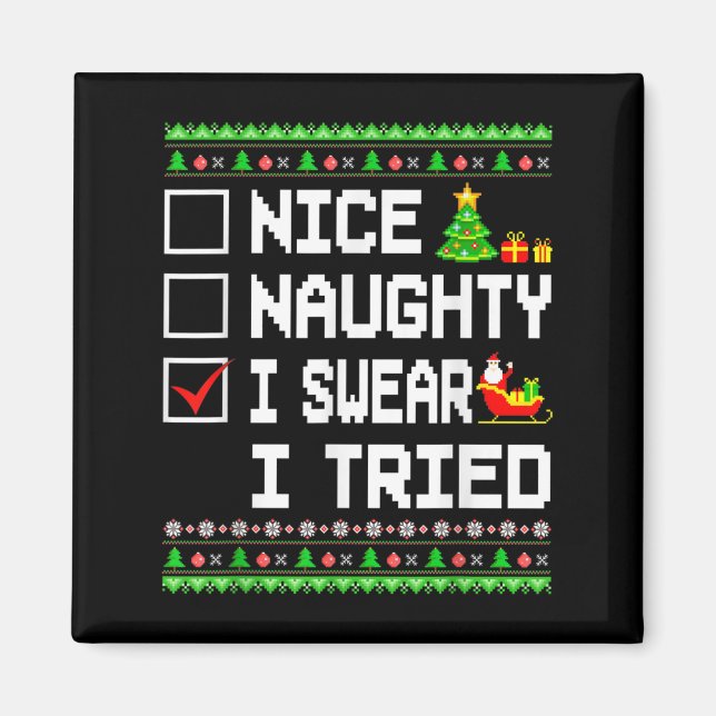 Nice Naughty I Swear I Tried Christmas List Kids B Magnet (Front)
