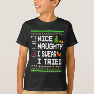 Nice Naughty I Swear I Tried Christmas List Kids B T-Shirt