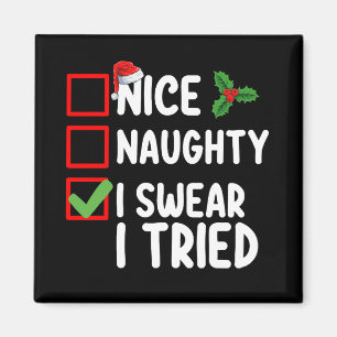 Nice Naughty I Swear I Tried Christmas List Magnet