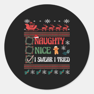 Nice Naughty I Swear I Tried Christmas List Matchi Classic Round Sticker