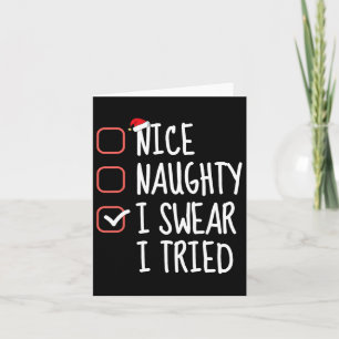 Nice Naughty I Swear I Tried Christmas List Santa Card