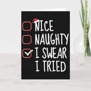 Nice Naughty I Swear I Tried Christmas List Santa  Card