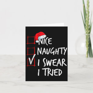 Nice Naughty I Swear I Tried Christmas List Santa Card