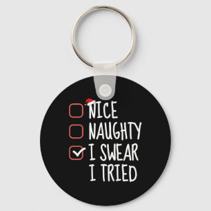 Nice Naughty I Swear I Tried Christmas List Santa Key Ring