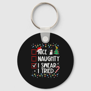 Nice Naughty I Swear I Tried Christmas List Santa  Key Ring