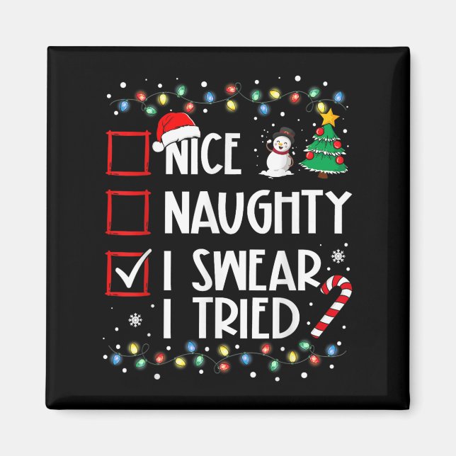 Nice Naughty I Swear I Tried Christmas List Santa  Magnet (Front)