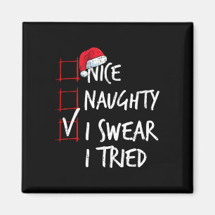 Nice Naughty I Swear I Tried Christmas List Santa Magnet