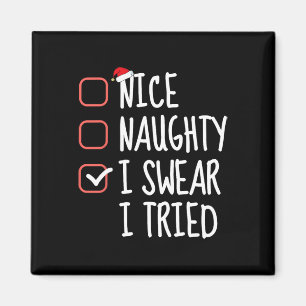 Nice Naughty I Swear I Tried Christmas List Santa Magnet