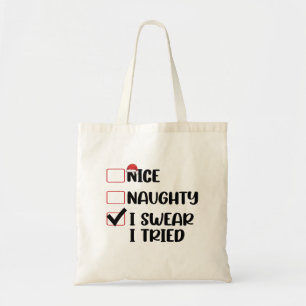 Nice Naughty I Swear I Tried Christmas List Santa  Tote Bag