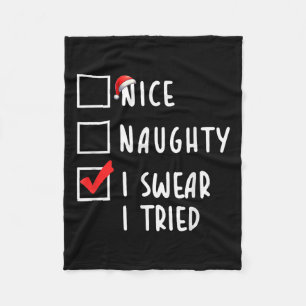 Nice Naughty I Swear I Tried Christmas List Xmas P Fleece Blanket