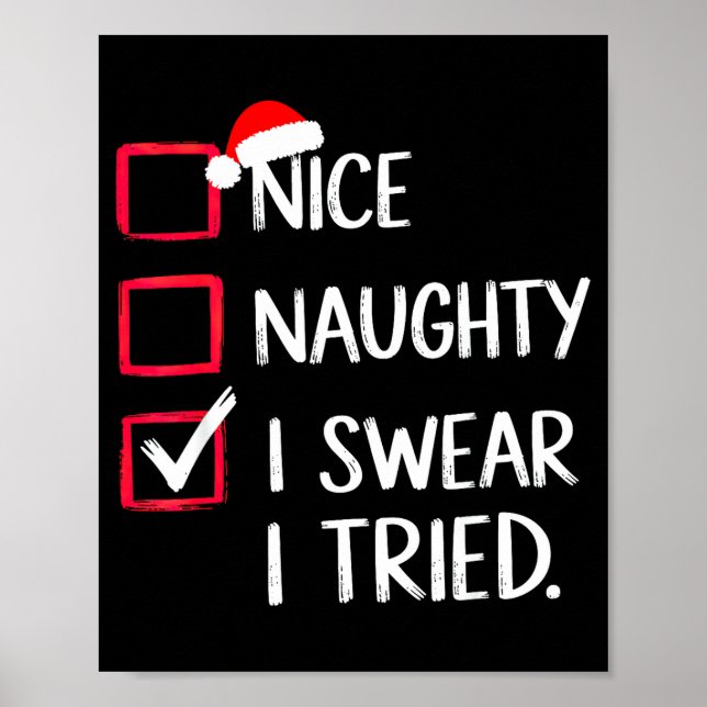 Nice Naughty I Swear I Tried Christmas List Xmas  Poster (Front)