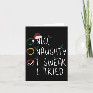 Nice Naughty I Swear I Tried Christmas List Xmas S Card