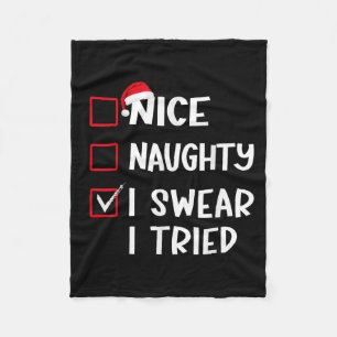 Nice Naughty I Swear I Tried Christmas List Xmas S Fleece Blanket