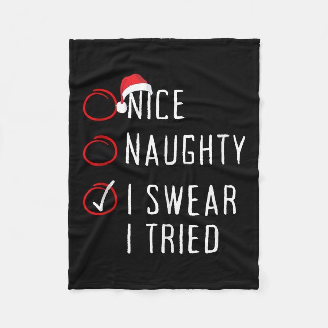 Nice Naughty I Swear I Tried Christmas List Xmas S Fleece Blanket (Front)