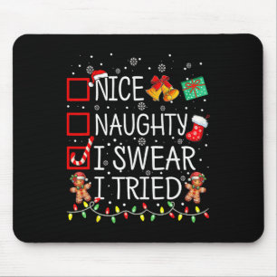 Nice Naughty I Swear I Tried Christmas List Xmas S Mouse Mat