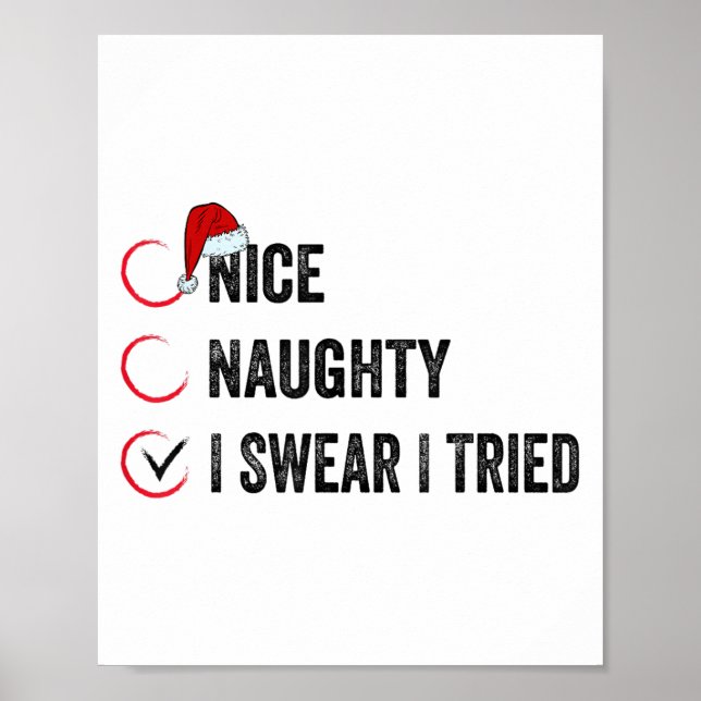 Nice Naughty I Swear I Tried Christmas List Xmas S Poster (Front)