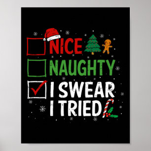 Nice Naughty I Swear I Tried Christmas List Xmas S Poster