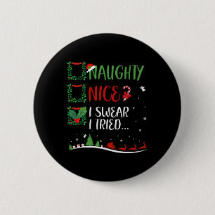 Nice Naughty I Swear I Tried... Christmas Matching 6 Cm Round Badge