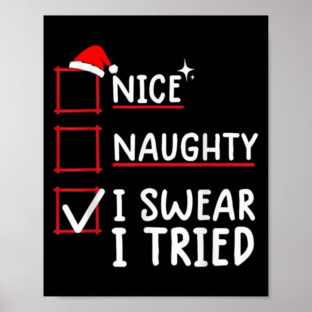 Nice Naughty I Swear I Tried Christmas  Poster (Front)