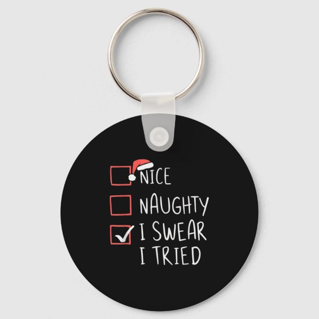 Nice Naughty I Swear I Tried Christmas Santa Claus Key Ring (Front)