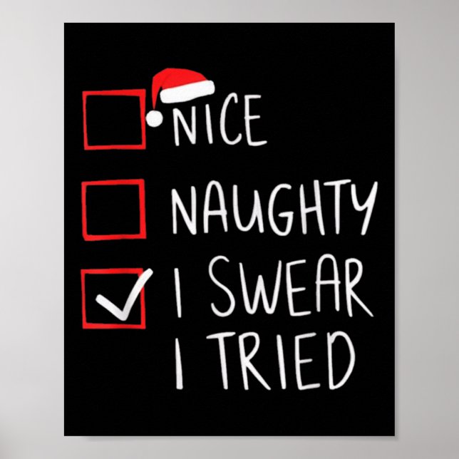 Nice Naughty I Swear I Tried Christmas Santa Claus Poster (Front)