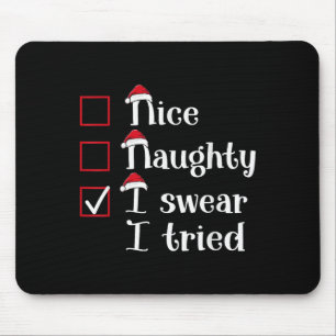 Nice Naughty I Swear I Tried Cute Christmas Mouse Mat