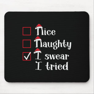 Nice Naughty I Swear I Tried Cute Christmas Mouse Mat