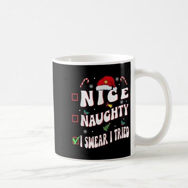 Nice Naughty I Swear I Tried Family Christmas List Coffee Mug (Right)