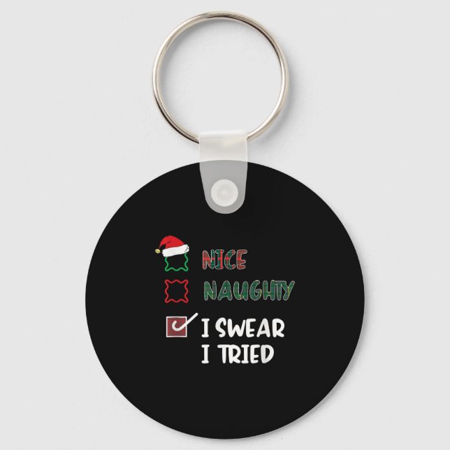 Nice Naughty I Swear I Tried Fanny Christmas List  Key Ring (Front)