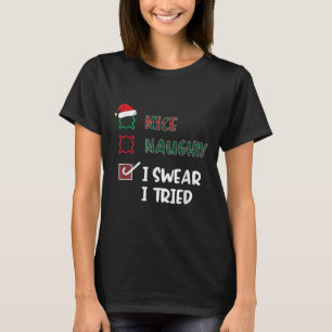 Nice Naughty I Swear I Tried Fanny Christmas List T-Shirt
