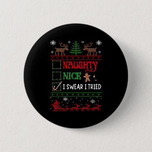 Nice Naughty I Swear I Tried Funny Christmas 6 Cm Round Badge