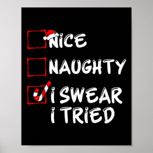 Nice Naughty I Swear I Tried Funny Christmas Famil Poster