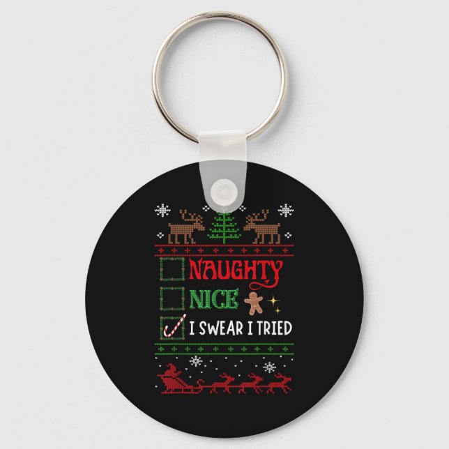 Nice Naughty I Swear I Tried Funny Christmas  Key Ring (Front)