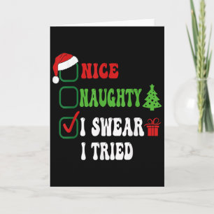 Nice Naughty I Swear I Tried Funny Christmas List  Card