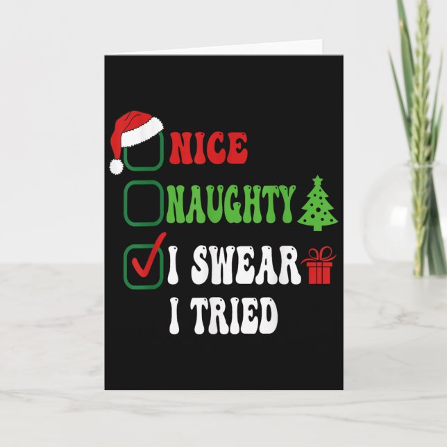 Nice Naughty I Swear I Tried Funny Christmas List  Card (Front)