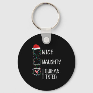 Nice Naughty I Swear I Tried Funny Christmas List  Key Ring