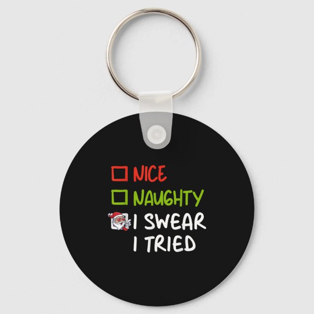 Nice Naughty I Swear I Tried Funny Christmas Pajam Key Ring (Front)