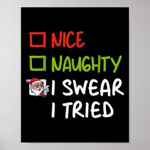 Nice Naughty I Swear I Tried Funny Christmas Pajam Poster