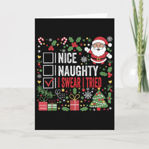 Nice Naughty I Swear I Tried Funny Christmas Santa Card