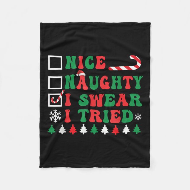 Nice Naughty I Swear I Tried Funny Christmas Santa Fleece Blanket (Front)