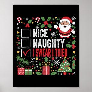Nice Naughty I Swear I Tried Funny Christmas Santa Poster